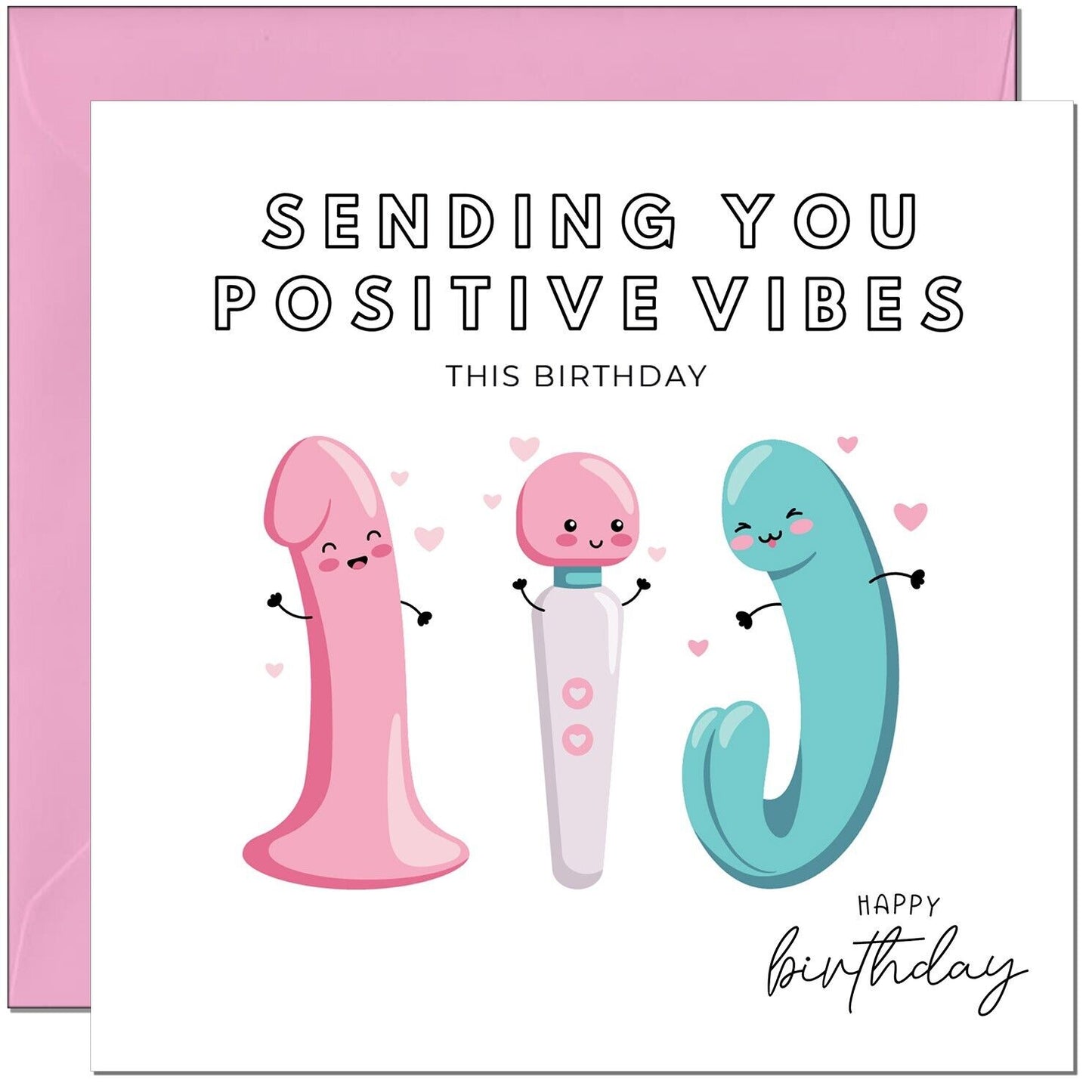 Naughty Birthday Card for Women - Positive Vibes - Rude Funny Birthday Card for