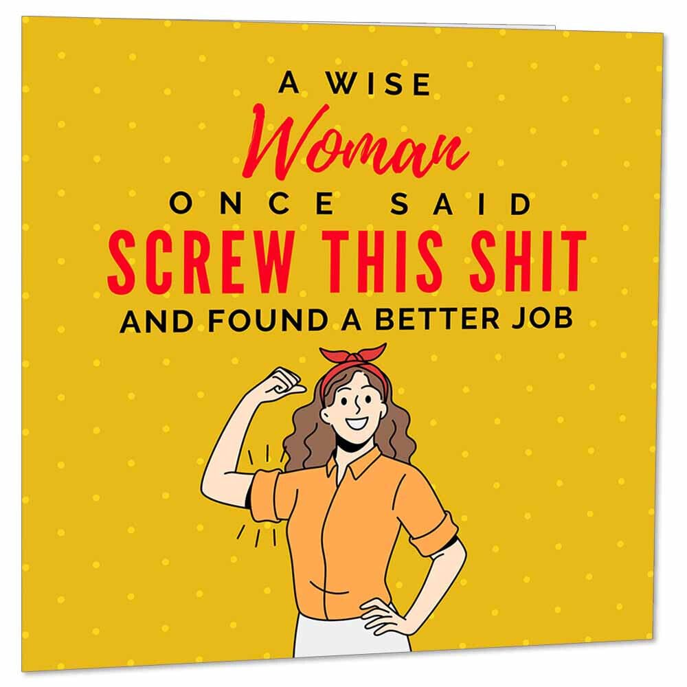 Funny New Job Card, Colleague Sorry you're leaving cards Wise Woman 145 x 145mm