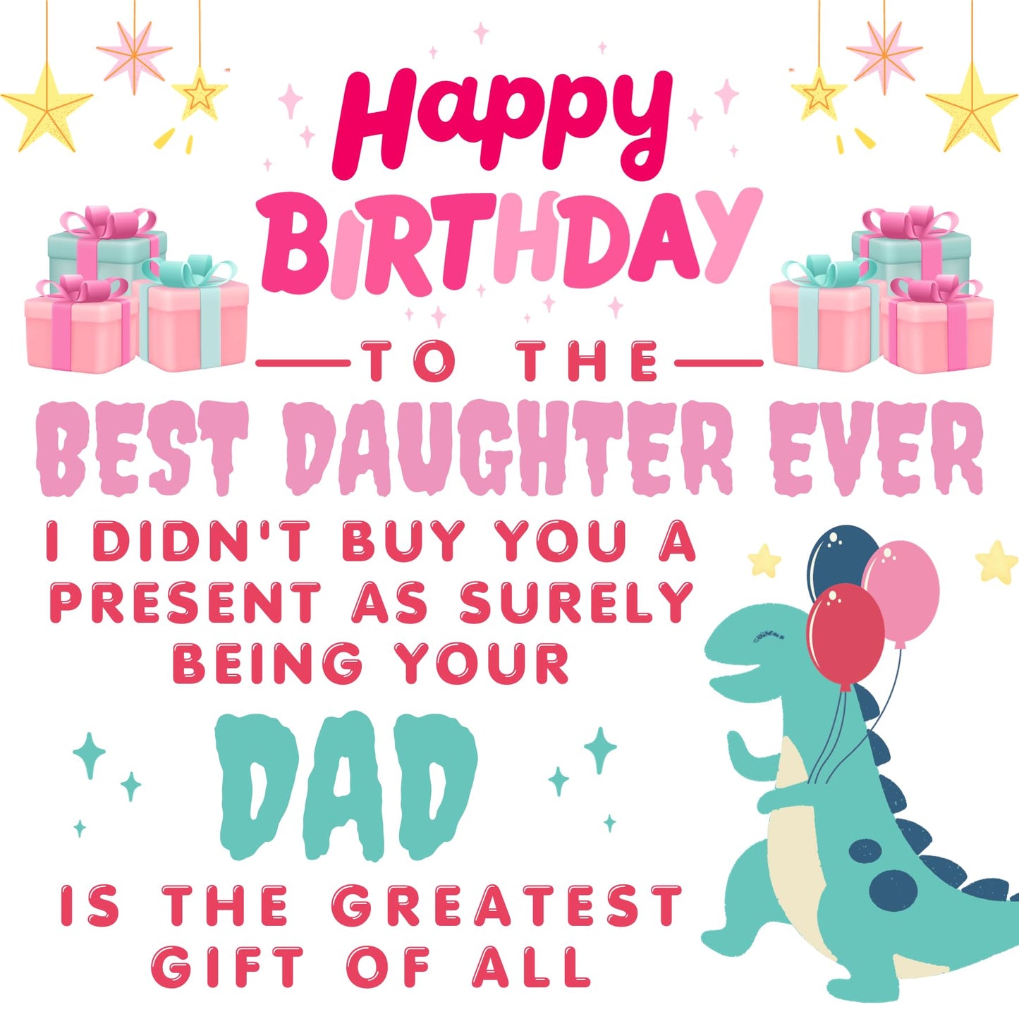 Daughter Birthday Card From Dad - No Present - Funny Birthday Cards for Daughter 145mm x 145mm Joke Humour Greeting Cards For Daughter