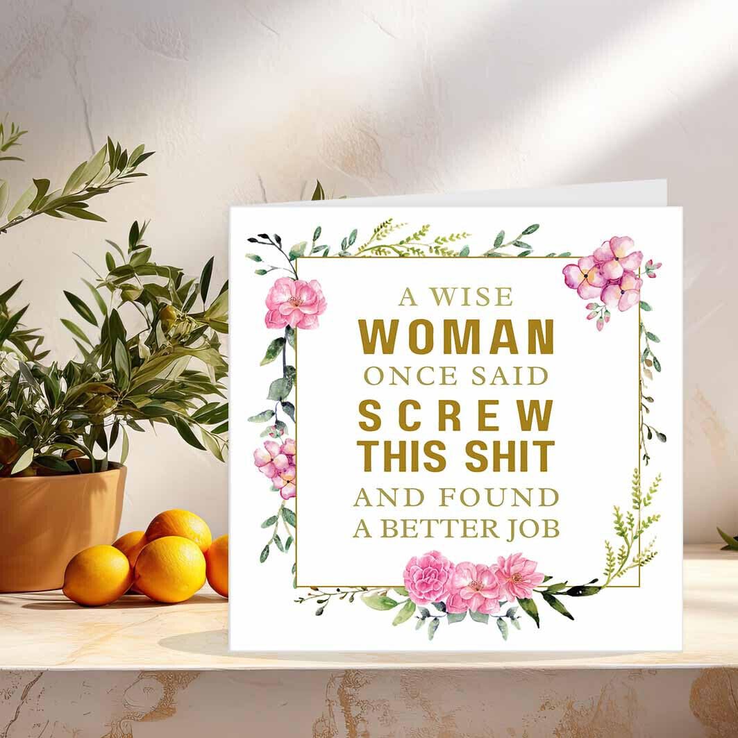 New Job Card, Wise Woman Funny Colleagues Sorry you're leaving cards 145 x 145mm - Purple Fox Gifts