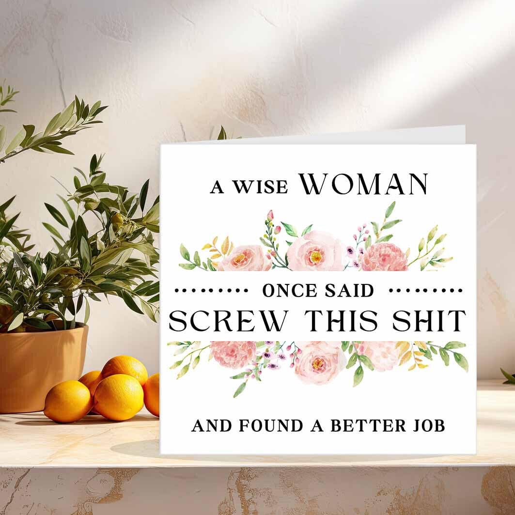 Colleagues New Job Card, Wise Woman Funny Sorry you're leaving cards 145 x 145mm - Purple Fox Gifts