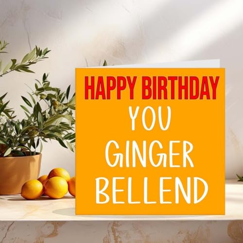 Ginger Bell*** Birthday Card - Rude Offensive funny birthday Card 145 x 145mm