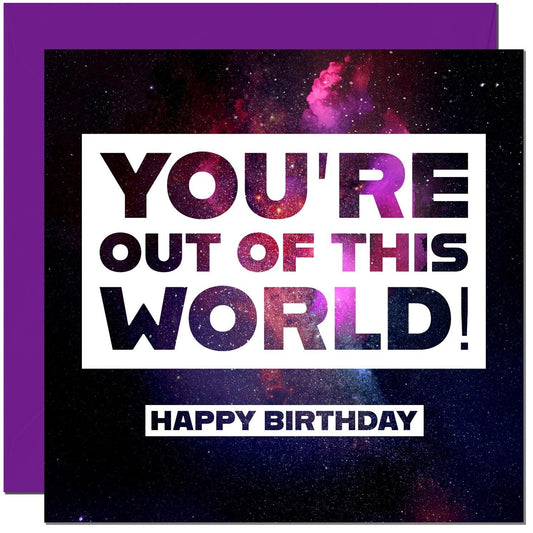 Space Birthday Card - Out of this World - birthday card for men women