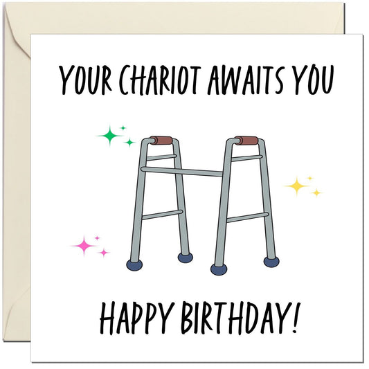 Your Chariot Awaits - Funny Birthday Card for Mom or Dad - Old Age Joke 50th 60