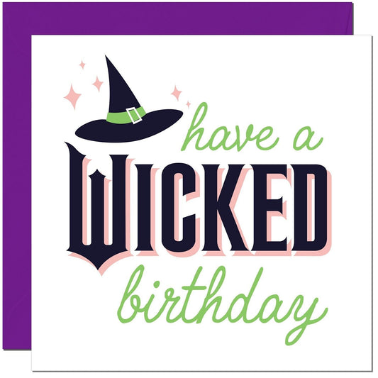 Have a Wicked Day - Wicked Birthday Card - Witch Witchcraft Birthday Card women
