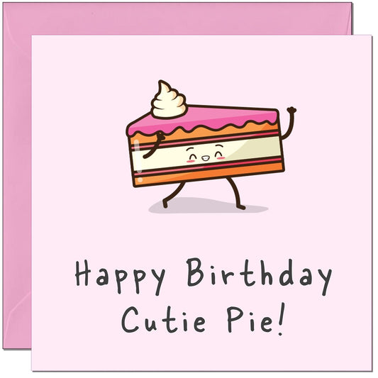 Cute Birthday Card - Happy Birthday Cutie Pie - Pink Girls Womens 145 x 145mm
