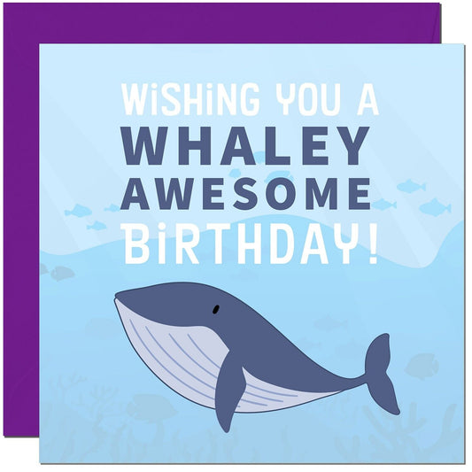 Funny Birthday Card - Whaley Awesome - Whale Pun Birthday Card 145 x 145mm