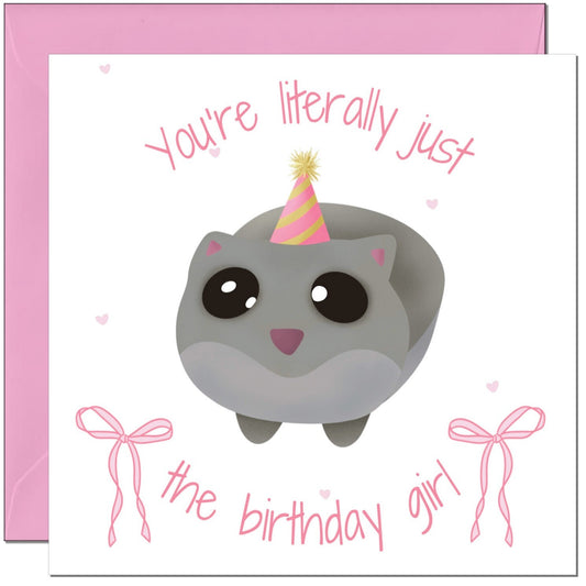 I'm Just A Birthday Girl Sad Hamster Meme Birthday Card - Funny Meme Birthday