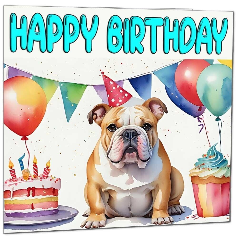 English Bulldog Birthday Card - Fun Dog Bday Card 145 x 145mm