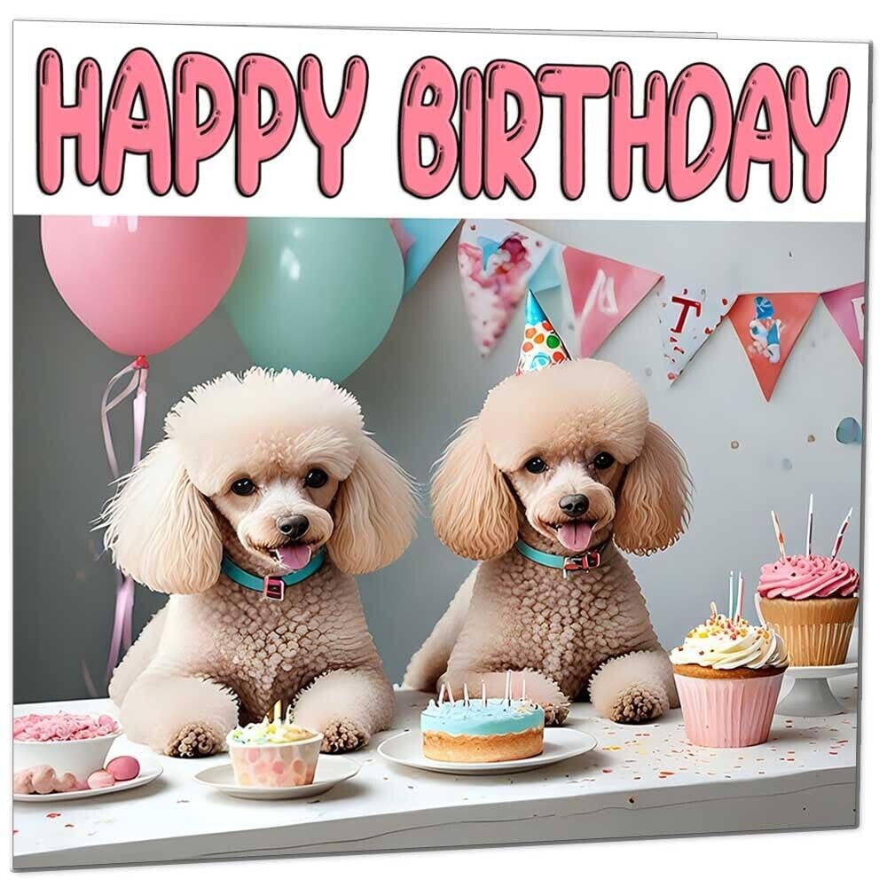 Poodles Birthday Card - Fun Dog Birthday Card 145 x 145mm