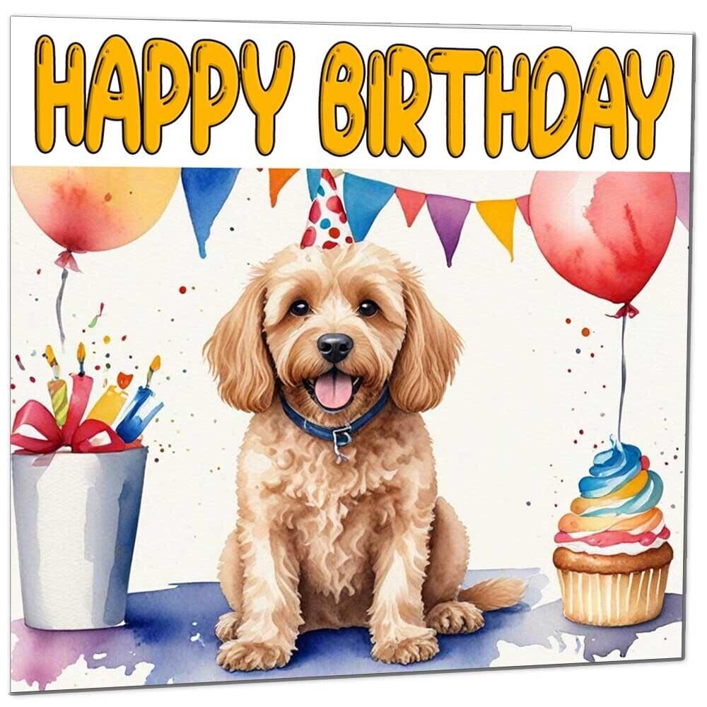 Cockapoo Birthday Card - Fun Dog Happy Birthday Card - 145 x 145mm