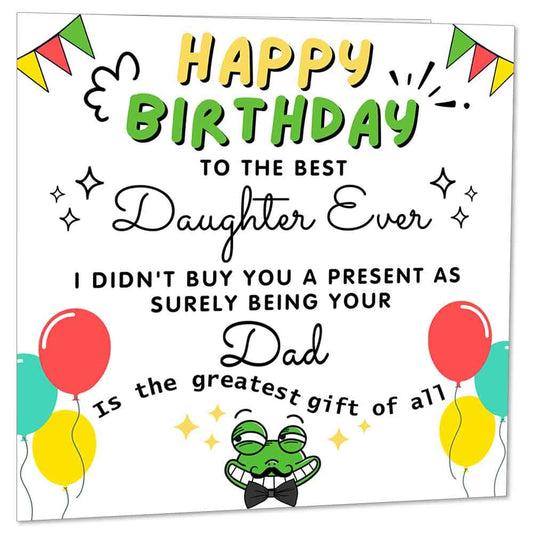 Daughter Birthday Card From Dad - No Present - Funny Birthday Card for Daughter 145 x 145mm Joke Humour Greeting Cards For Daughter