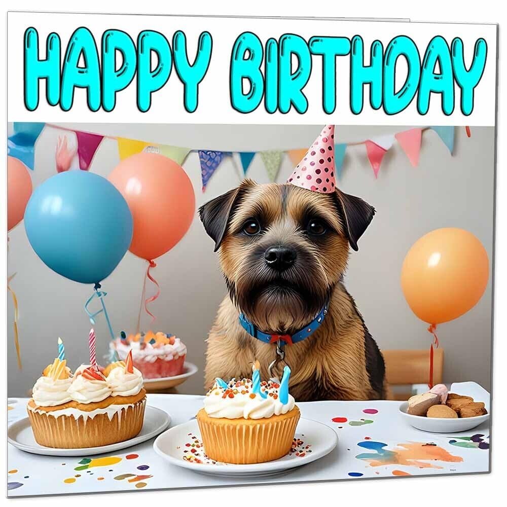 Border Terrier Birthday Card - Fun Dog Bday Card 145 x 145mm