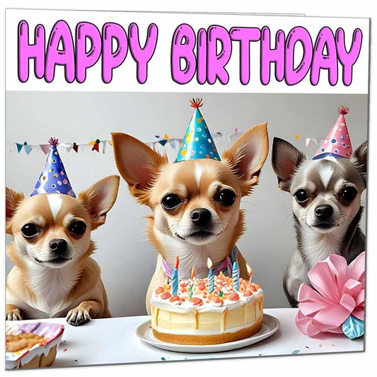 Chihuahua Birthday Card - Cute Dogs Birthday Card - 145 x 145mm