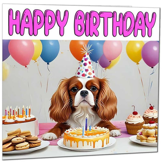 Cavalier King Charles Spaniel Birthday Card - Fun Dog Bday Card 145 x 145mm