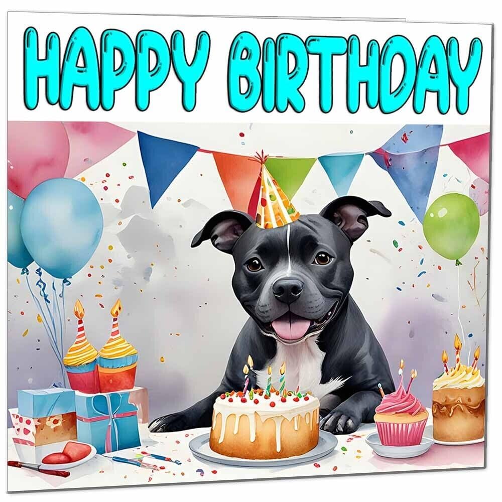 Staffordshire Bull Terrier Birthday Card - Staffie Birthday Card - 145 x 145mm