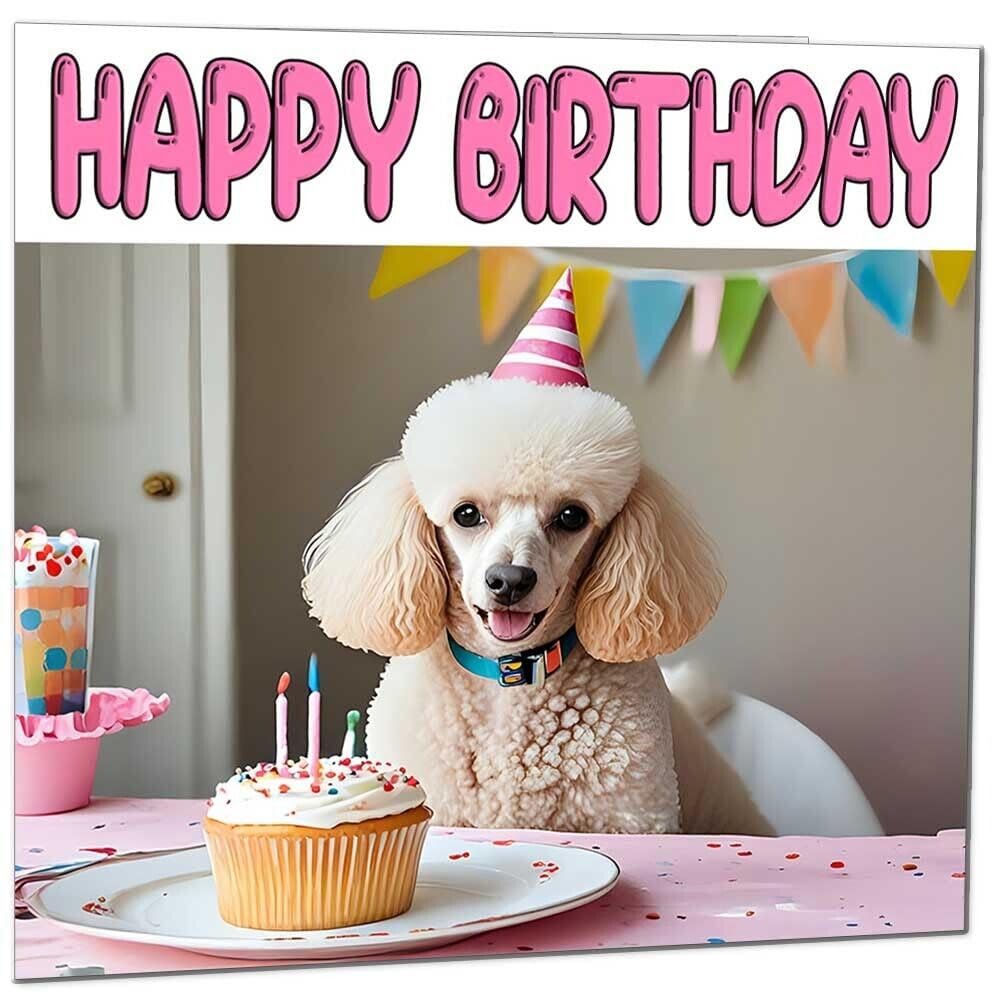 Poodle Birthday Card - Fun Dog Birthday Card 145 x 145mm