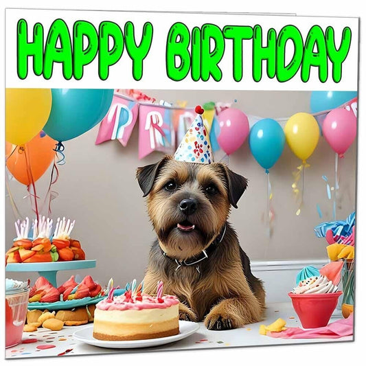 Border Terrier Birthday Card - Funny Dog Birthday Card 145 x 145mm