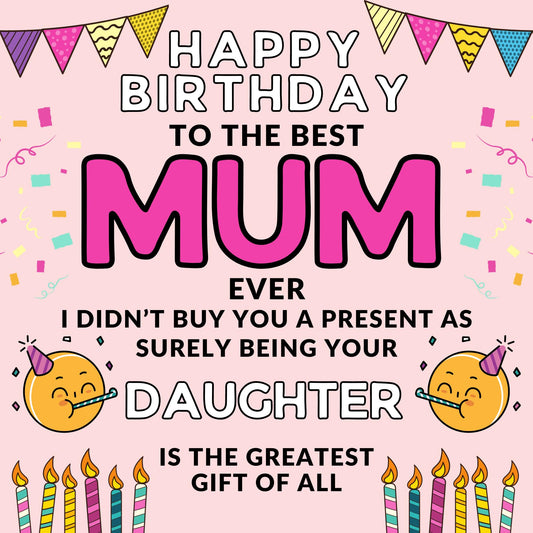 Birthday Card For Daughter From Mum - No Present - Funny Birthday Card for Daughter 145 x 145mm Joke Humour Greeting Card For Daughter