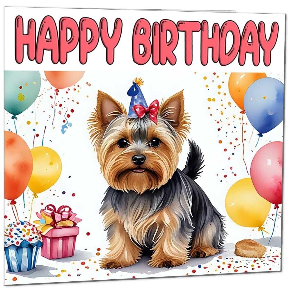 Yorkshire Terrier Birthday Card - Fun Dog Birthday Card 145 x 145mm