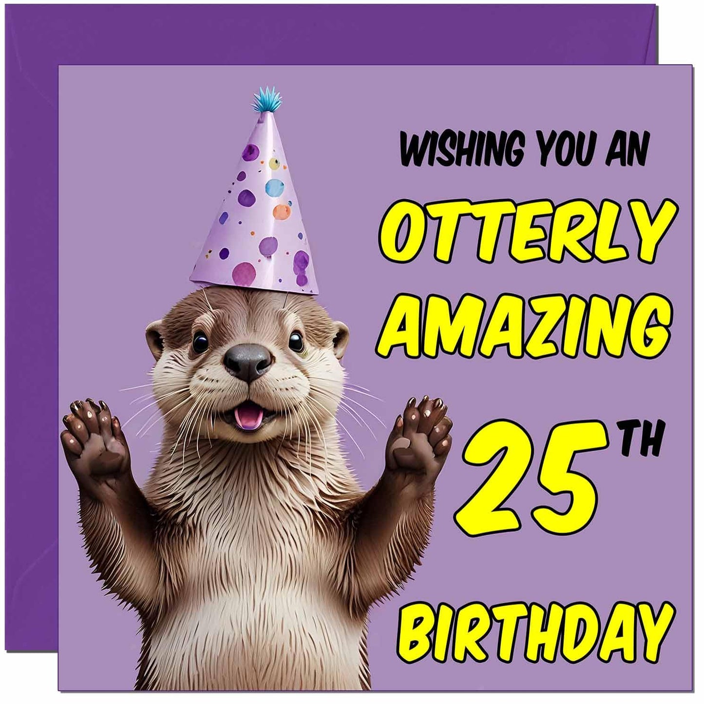 Otter Birthday Card - Otterly Amazing - Funny Otter Birthday Card