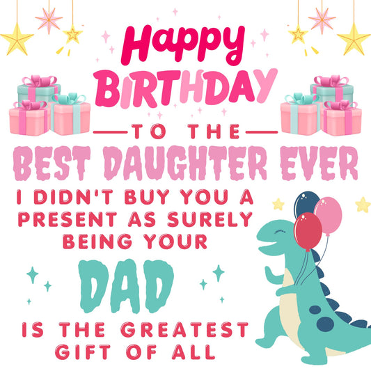 Daughter Birthday Card From Dad - No Present - Funny Birthday Cards for Daughter 145mm x 145mm Joke Humour Greeting Cards For Daughter