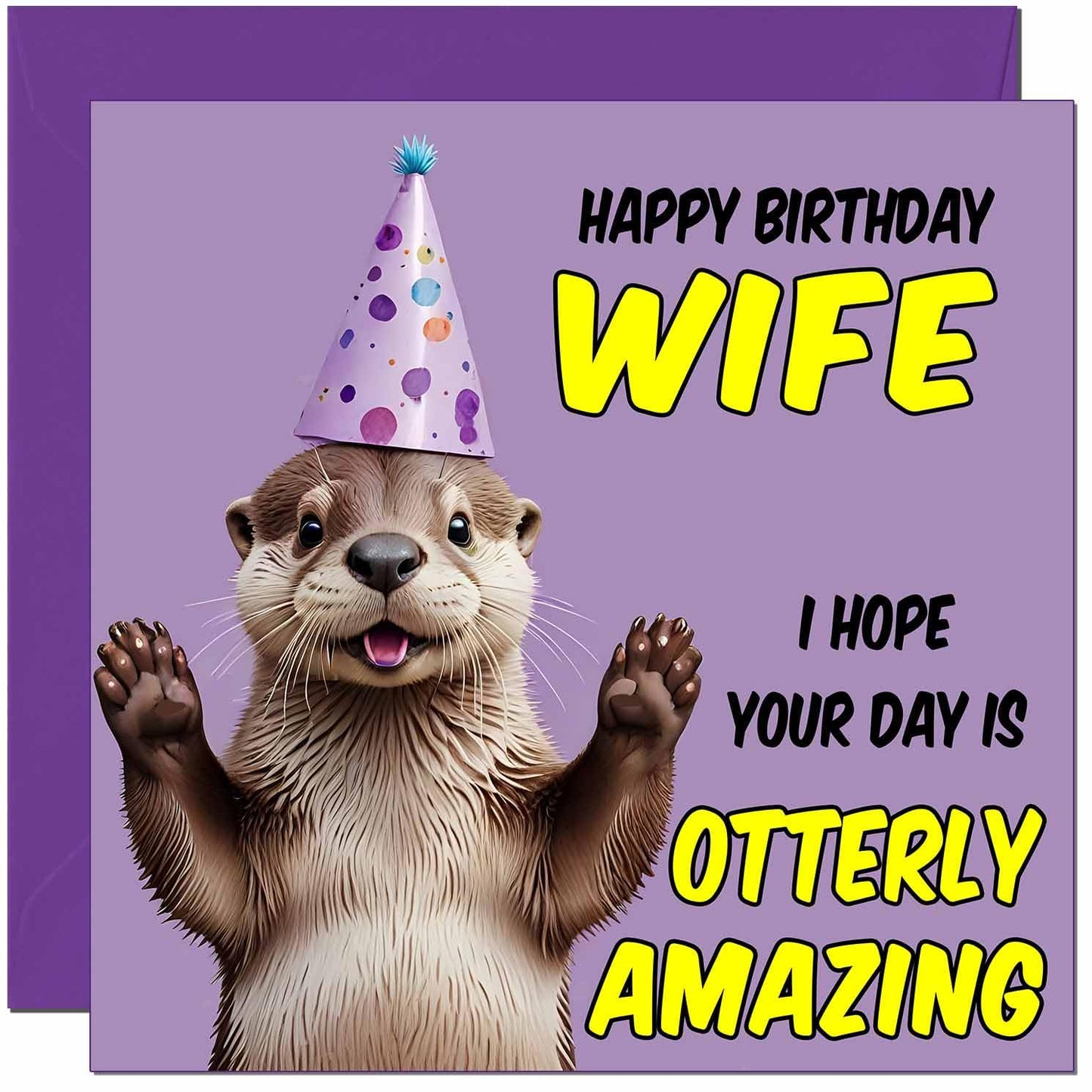 Otter Birthday Card - Otterly Amazing - Funny Otter Birthday Card