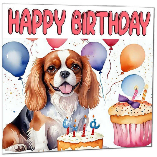 Cavalier King Charles Spaniel Birthday Card - Fun Dog Birthday Card 145 x 145mm