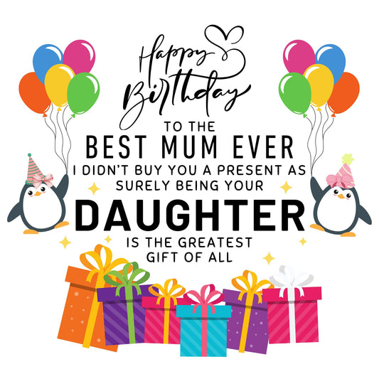 Mum Birthday Card From Daughter - No Present - Funny Birthday Card for Mum 145 x 145mm Joke Humour Greeting Cards For Mum