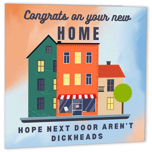 Rude New Home Card - Neighbours - funny Congratulations Housewarming Card - Purple Fox Gifts