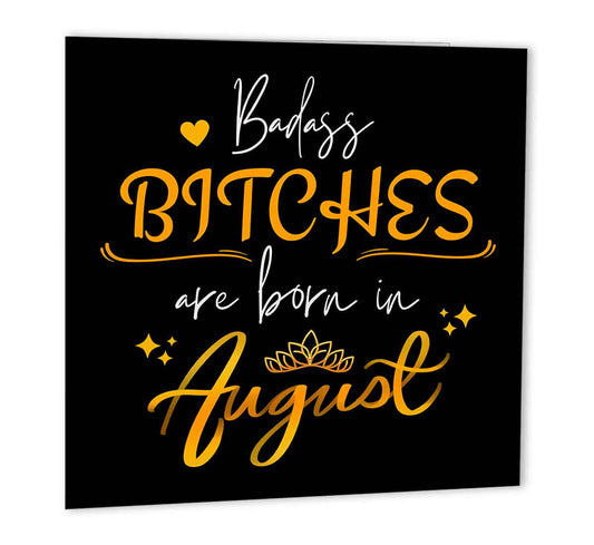 August Birthday Badass Card for Womens Ladies 147 x 147mm - Purple Fox Gifts