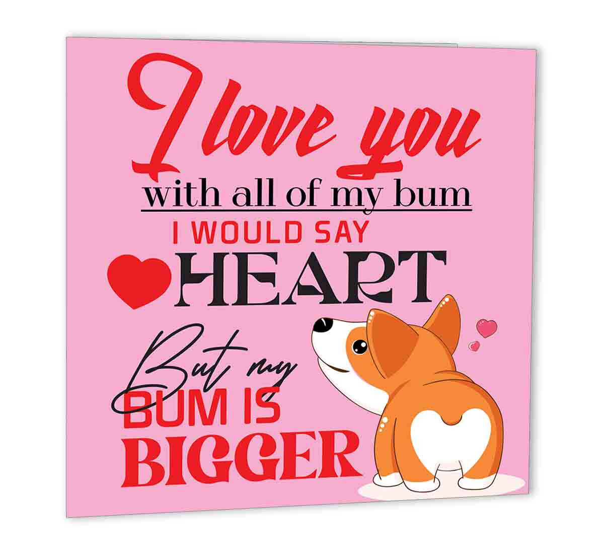 I Love you with All of my Bum - Funny Anniversary Birthday Card for boyfriend - Purple Fox Gifts