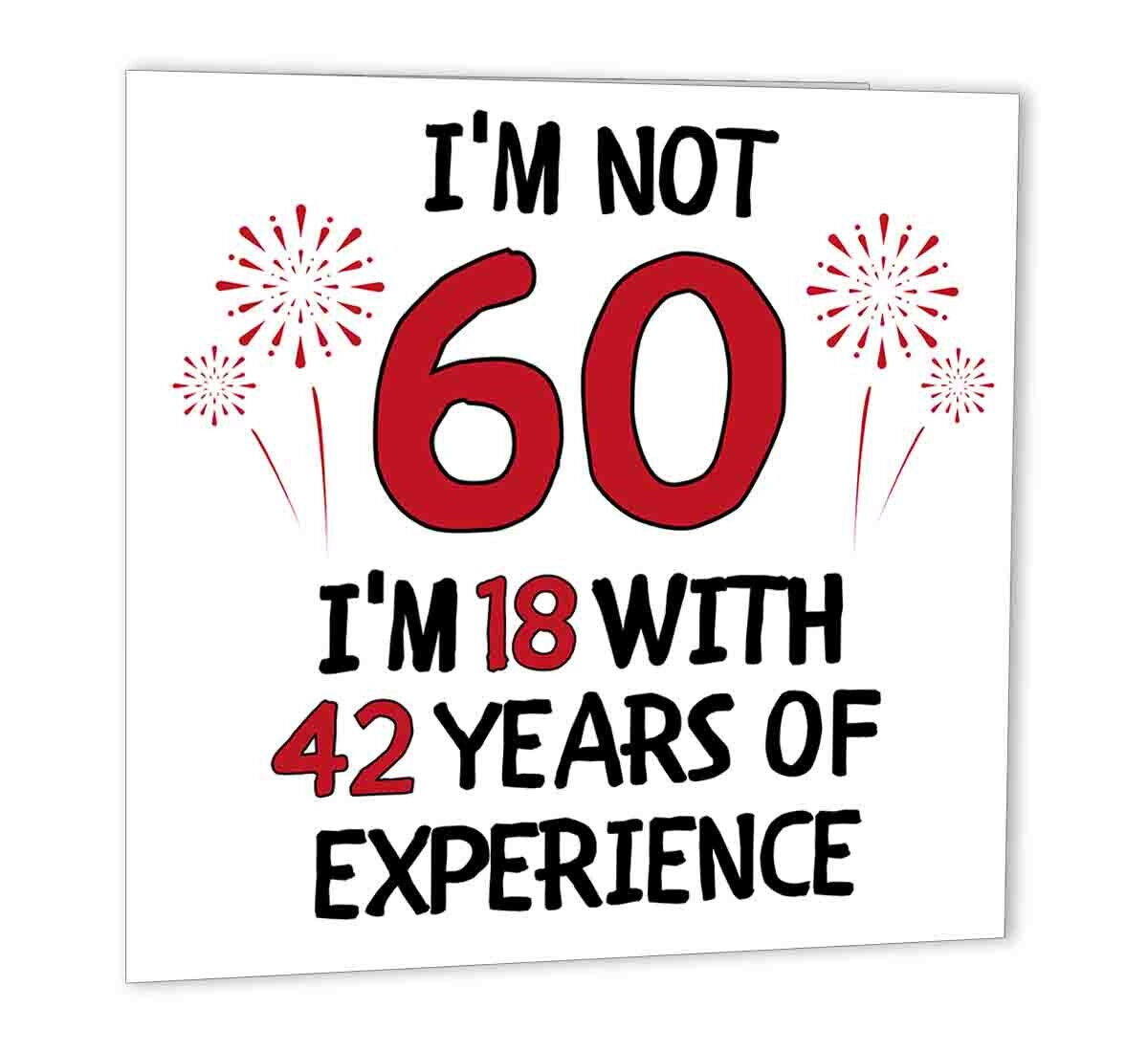 60th Birthday Card - Im Not sixty - 147 x 147mm 60th birthday card for dad - Purple Fox Gifts