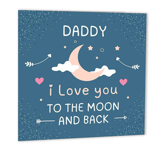 Daddy I Love you to the Moon and Back birthday card for dad 147 x 147mm - Purple Fox Gifts