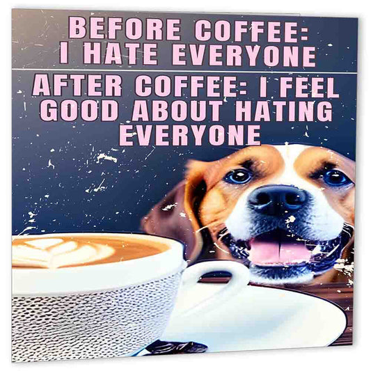 Funny Dog Coffee Birthday Card Before Coffee I Hate Everyone 150x150mm - Purple Fox Gifts