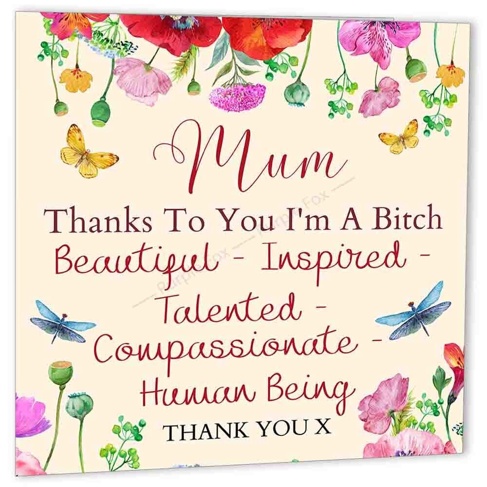 Mum thanks to you I'm a Bit** Funny thank you birthday card mum from daughter - Purple Fox Gifts