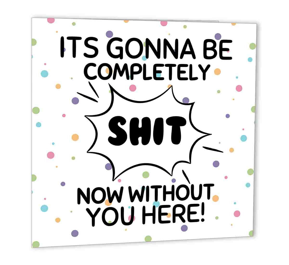 Sorry Your Leaving Card for Colleagues Co Worker Gonna Be Sh*t Without You - Purple Fox Gifts