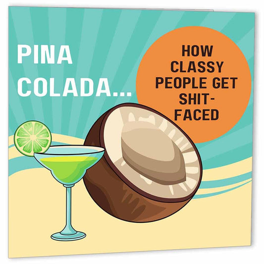 Funny Birthday Card - Pina Colada How Classy People Get Sh** Faced - Joke bday - Purple Fox Gifts
