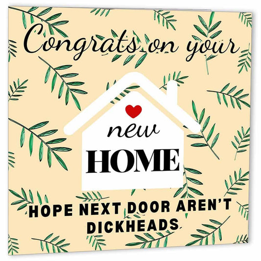 Rude New Home Card - Next Door - funny Congratulations House warming card him - Purple Fox Gifts